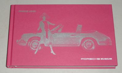 Bildband Porsche Museum - Porsche Ladies - mit 356 911 914 928 996 Boxster 993