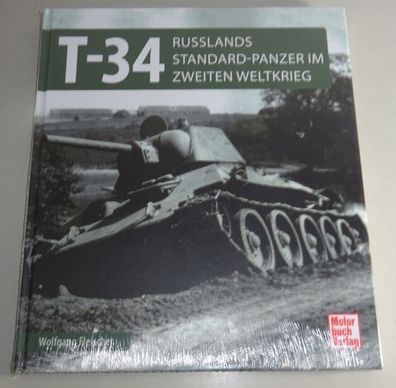 Bildband / Sachbuch: T 34 - Russlands Standard-Panzer im 2. Weltkrieg