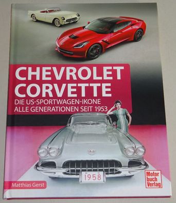 Bildband Chevrolet Corvette - Die US-Sportwagen-Ikone - Alle Generationen C1-C8