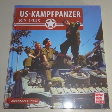 Sachbuch: US-Kampfpanzer bis 1945 / Amerikanische Panzer 1. + 2. Weltkrieg WW2