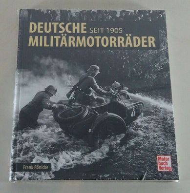 Bildband Deutsche Militärmotorräder - Seit 1905 mit Zündapp BMW DKW MZ Sachs usw