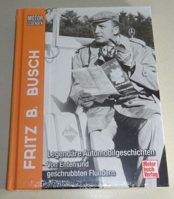 Bildband Motorlegenden - Fritz B. Busch - Legendäre Automobilgeschichten