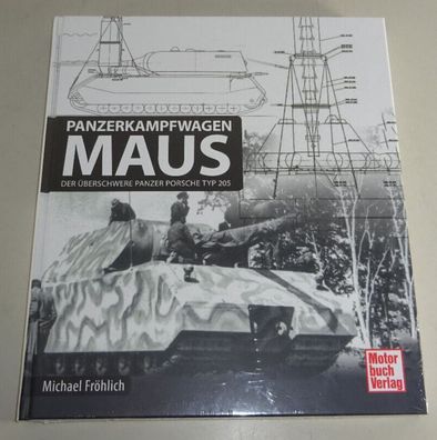 Bildband / Sachbuch Panzerkampfwagen Maus Der überschwere Panzer Porsche Typ 205