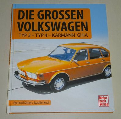 Bildband Die Großen Volkswagen Typ 3 1500 1600 Typ 4 411 412 Karmann-Ghia Typ 34