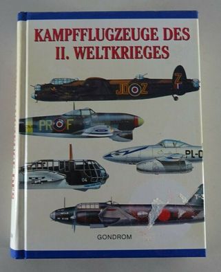 Fachbuch - Kampfflugzeuge des II. / 2. Weltkrieges - Chris Chant - Gondrom