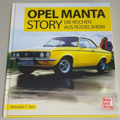 Bildband Opel Manta Story - Die Rochen aus Rüsselsheim mit A, B / GTE / SR / 400