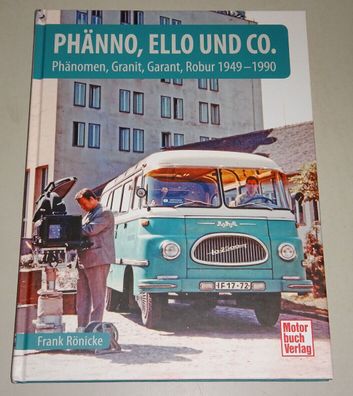 Bildband Phänno, Ello und Co. - Phänomen, Granit, Garant, Robur 1949 - 1990