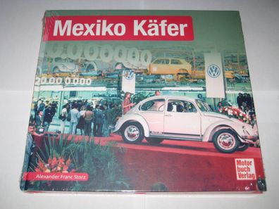 Schrader Typen Chronik VW Mexiko Käfer, Mexico Baujahre 1964 - 2003 Bildband