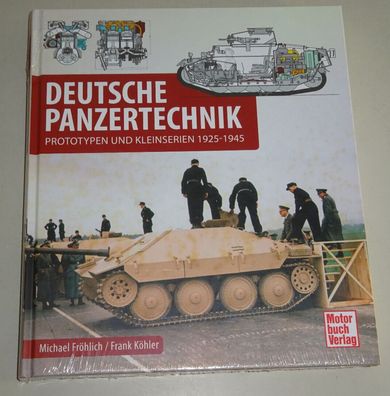 Sachbuch: Deutsche Panzertechnik - Prototypen und Kleinserien 1925-1945