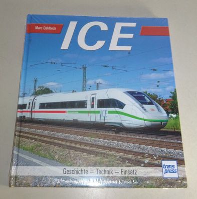 Bildband - ICE - Geschichte - Technik - Einsatz | Inter City Express