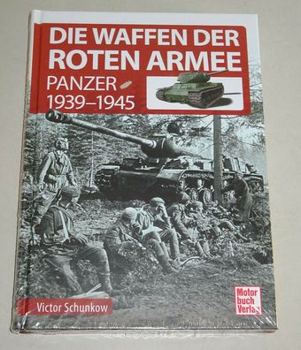 Bildband: Die Waffen der Roten Armee - Panzer 1939-1945