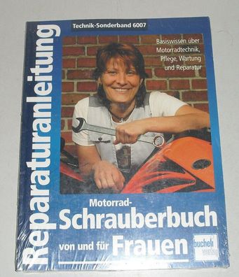 Motorrad-Schrauberbuch von und für Frauen - Basiswissen über Motorradtechnik