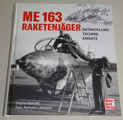 Sachbuch: Messerschmitt Me 163 Komet Raketenjäger - Entwicklung Technik Einsatz