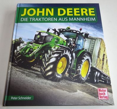 Bildband: John Deere - Die Traktoren aus Mannheim + Übernahme Heinrich Lanz AG