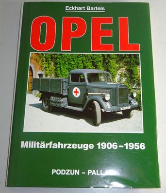 Bildband Opel Militärfahrzeuge mit Blitz Kapitän Super 6 Kadett Olympia 1906-56