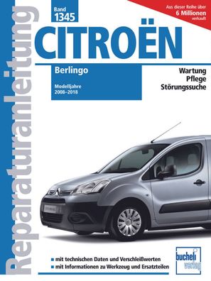 Reparaturanleitung Citroen Berlingo II Typ B9, Benzin + Diesel, Baujahre 2008-2018