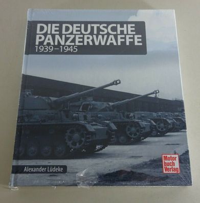 Bildband Die deutsche Panzerwaffe - Typen-Technik-Taktik 1939-1945