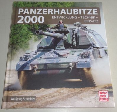 Sachbuch: Panzerhaubitze 2000 - Entwicklung - Technik - Einsatz