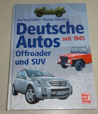 Bildband: Deutsche Offroader, Geländewagen + SUV seit 1945 DKW Munga bis Cayenne