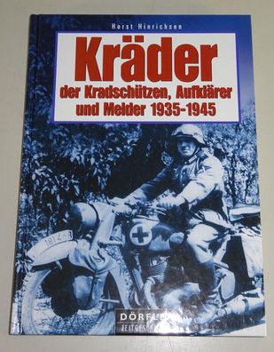 Sachbuch - Kräder der Kradschützen, Aufklärer und Melder 1935-1945 WW2 WK2
