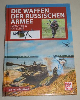 Sachbuch: Die Waffen der Russischen Armee - Infanterie & Artillerie