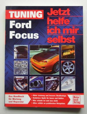 Tuninganleitung Ford Focus Interieur, Body, Fahrwerk, Motor ab Baujahr 1998