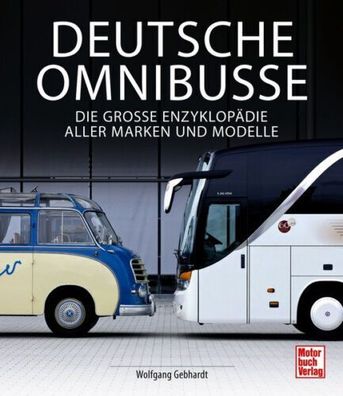 Bildband: Deutsche Omnibusse - Die Große Enzyklopädie aller Marken und Modelle