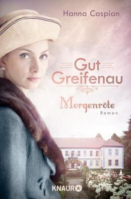 Gut Greifenau - Morgenr?te, Hanna Caspian