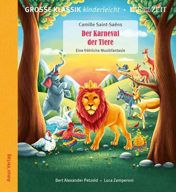 Große Klassik kinderleicht - Camille Saint-SaensDer Karneval der Tiere, eine fröhl...