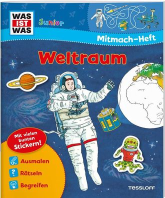 WAS IST WAS Junior Mitmach-Heft Weltraum Spiele, Raetsel, Sticker.