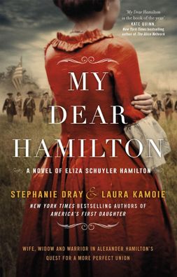 My Dear Hamilton: discover Eliza's story . . . perfect for fans of hit musi ...