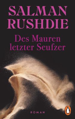 Des Mauren letzter Seufzer: Roman, Salman Rushdie