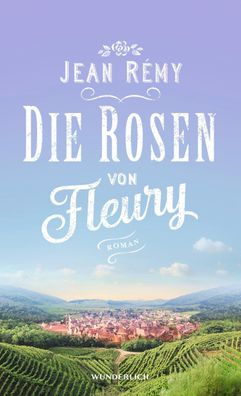 Die Rosen von Fleury, Jean R?my