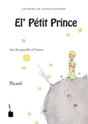 Der Kleine Prinz. El' P?tit Prince - Picard, Antoine de Saint-Exup?ry