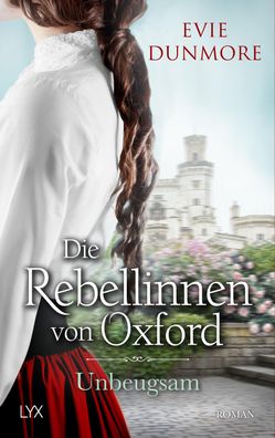 Die Rebellinnen von Oxford - Unbeugsam, Evie Dunmore