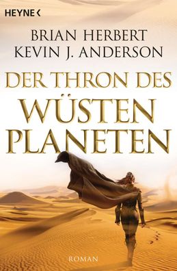 Der W?stenplanet - Great Schools of Dune 01. Der Thron des W?stenplaneten, ...