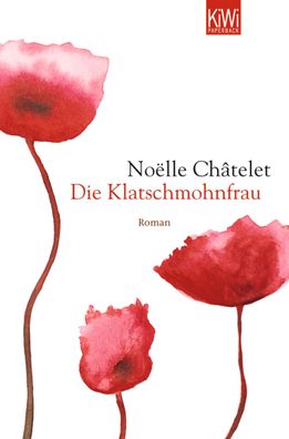 Die Klatschmohnfrau, Noelle Chatelet