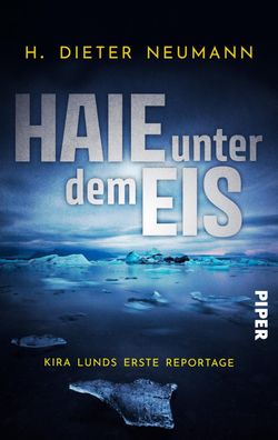 Haie unter dem Eis - Kira Lunds erste Reportage, H. Dieter Neumann