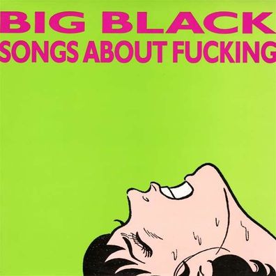 Big Black (Noise-Rock): Songs About Fucking - Touch & Go 00039489 - (Vinyl / Allgeme