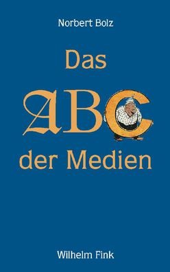 Das ABC der Medien, Norbert Bolz