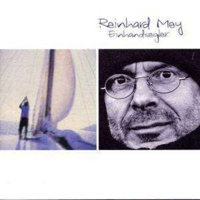 Reinhard Mey: Einhandsegler - Odeon 5263142 - (CD / Titel: Q-Z)