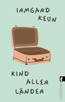 Kind aller L?nder, Irmgard Keun