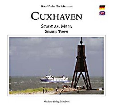 Cuxhaven - Stadt am Meer, Nik Schumann