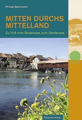 Mitten durchs Mittelland, Philipp Bachmann