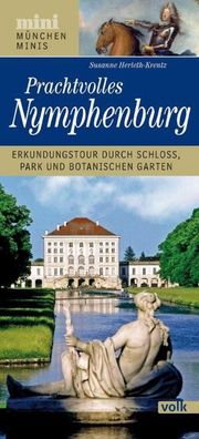 M?nchen-Mini: Prachtvolles Nymphenburg, Susanne Herleth-Krentz