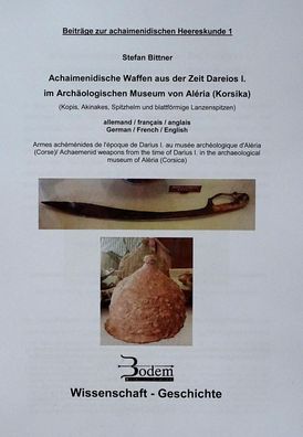 Achaimenidische Waffen aus der Zeit Dareios I im arch?ologischen Museum von ...