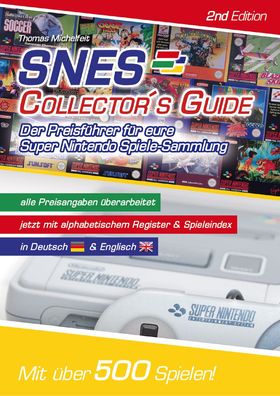 SNES Collector?s Guide 2nd Edition - Der Preisf?hrer f?r eure Super Nintend ...