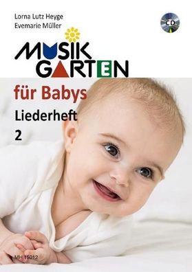 Musikgarten f?r Babys - Liederheft 2, Lorna Lutz Heyge