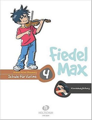 Fiedel-Max f?r Violine - Schule, Band 4. Klavierbegleitung, Andrea Holzer-R ...