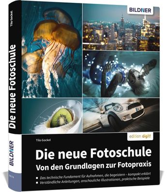 Die neue Fotoschule - Von den Grundlagen zur Fotopraxis, Tilo Gockel